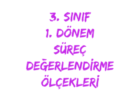 3. Sınıf 1. Dönem Süreç Değerlendirme Ölçekleri 