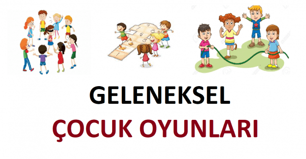 Geleneksel Çocuk Oyunları Listesi