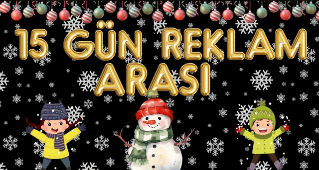 15 GÜN REKLAM ARASI DİJİTAL PANO ÇALIŞMASI