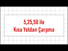  50 İle Kısa Yoldan Çarpma İşlemi 